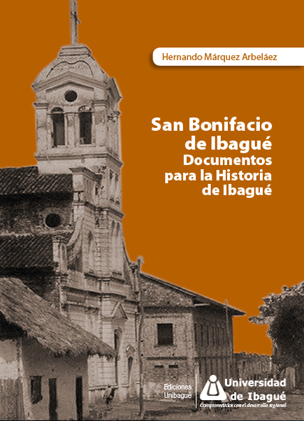 Cover of San Bonifacio de Ibagué. Documentos para la historia de Ibagué